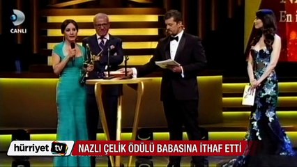 Nazlı Çelik ödülünü babasına ithaf etti