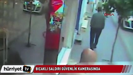Bıçaklı saldırı güvenlik kamerasında