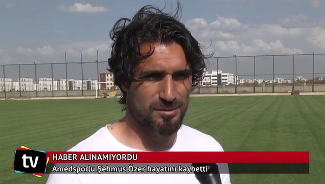 Amedsporlu Şehmus Özer hayatını kaybetti