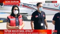 Ameliyatla ayrılan yapışık siyam ikizleri Ankara'ya getirildi