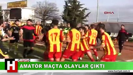 AMATÖR MAÇTA OLAYLAR ÇIKTI