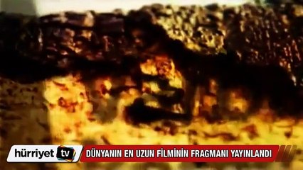 Dünyanın en uzun filminin fragmanı yayınlandı
