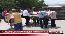 AMBULANS İLE MİNİBÜS BÖYLE ÇARPIŞTI