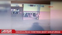 Anaokulunda öğretmene 'şiddet' soruşturması