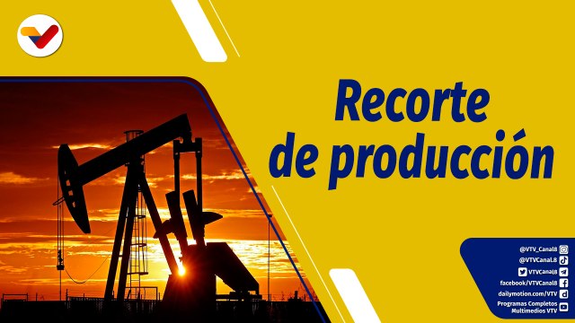 Punto de Encuentro | OPEP recorta producción de barriles petroleros