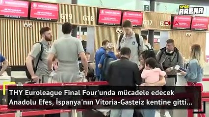 Anadolu Efes İspanya'ya gitti