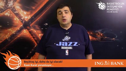 Kaan Kural yorumluyor... Beşiktaş iyi, daha da iyi olacak!