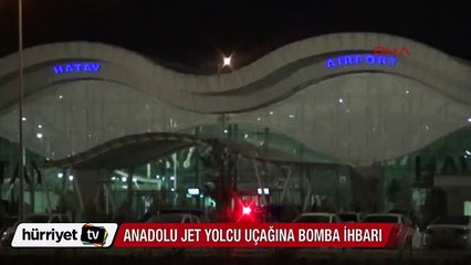 Hatay'da Anadolu Jet yolcu uçağında bomba paniği