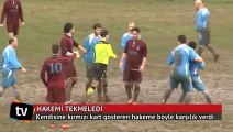 Kırmızı kart görünce hakemi tekmeledi