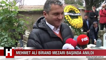 MEHMET ALİ BİRAND MEZARI BAŞINDA ANILDI