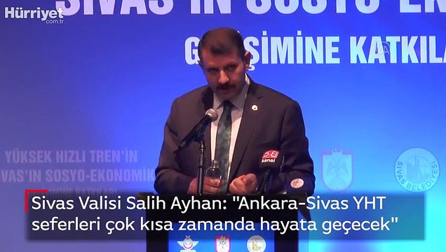 Vali Ayhan: Ankara-Sivas YHT seferleri çok kısa zamanda hayata geçecek