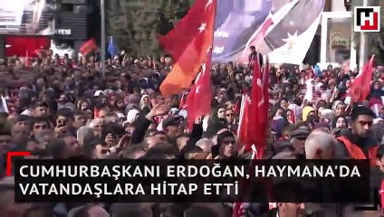 Cumhurbaşkanı Erdoğan, Haymana'da vatandaşlara hitap etti