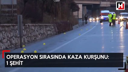 Ankara'da operasyon sırasında kaza kurşunu 1 polis şehit