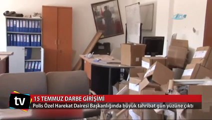Polis Özel Harekat Dairesi Başkanlığında büyük tahribat