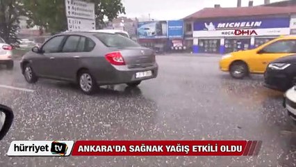 Ankara'da sağnak yağış ve dolu etkili oldu