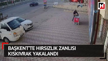 Başkent’te hırsızlık zanlısı kıskıvrak yakalandı