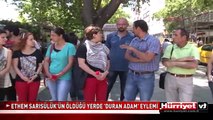 ETHEM SARISÜLÜK'ÜN ÖLDÜĞÜ YERDE DURAN ADAM EYLEMİ