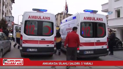 Ankara’da silahlı saldırı: 3 yaralı