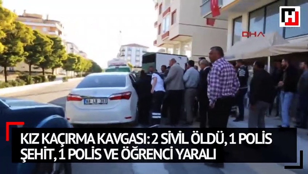 Kız kaçırma kavgası: 2 sivil öldü, 1 polis şehit, 1 polis ve öğrenci yaralı