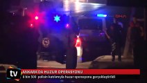 Ankara'da 8 bin 500 polis huzur operasyonu düzenledi
