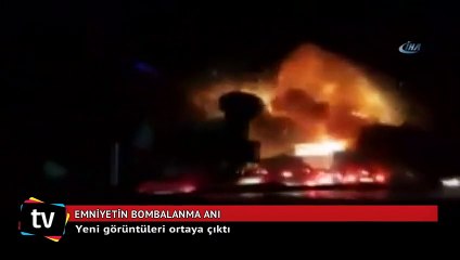 Emniyetin bombalanma anının yeni görüntüleri ortaya çıktı