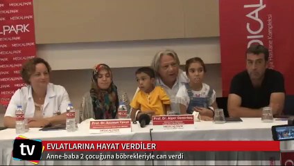 Anne-baba 2 çocuğuna böbrekleriyle can verdi