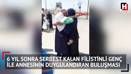 6 yıl sonra serbest kalan Filistinli genç ile annesinin duygulandıran buluşması