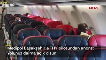 Medipol Başakşehir'e THY pilotundan anons: Yolunuz daima açık olsun