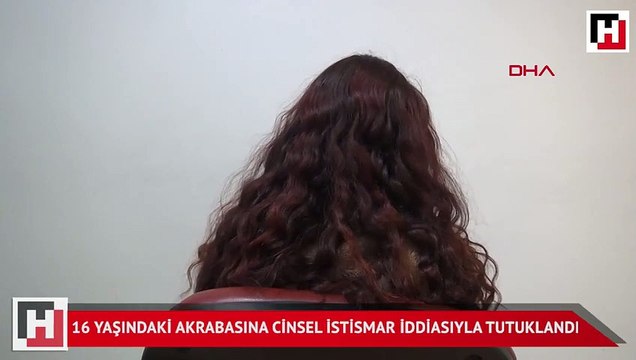 16 yaşındaki kız çocuğuna cinsel istismar