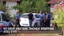 Antalya'da iki grup, hastane önünde birbirine ateş etti