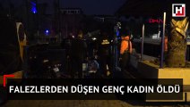 Falezlerden düşen genç kadın öldü
