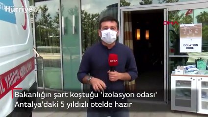 Bakanlığın şart koştuğu 'izolasyon odası' 5 yıldızlı otelde hazır