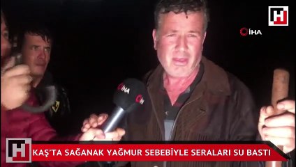 Kaş’ta sağanak yağmur sebebiyle seraları su bastı