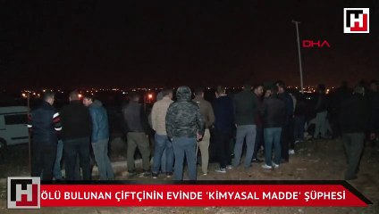 Ölü bulunan çiftçinin evinde 'kimyasal madde' şüphesi