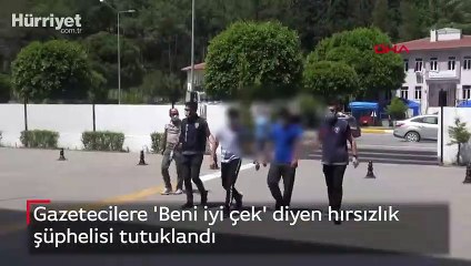 Gazetecilere 'Beni iyi çek' diyen hırsızlık şüphelisi tutuklandı