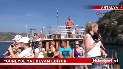 GÜNEYDE YAZ DEVAM EDİYOR