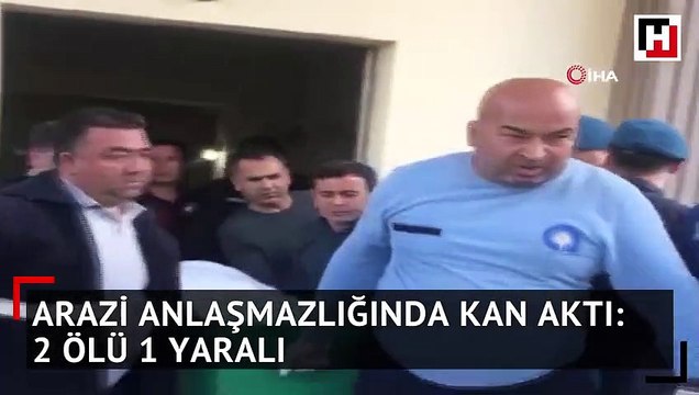 Antalya’da arazi anlaşmazlığında kan aktı