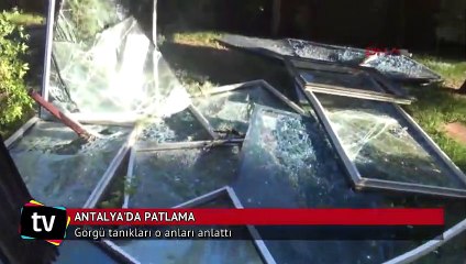 Antalya'da patlama! Görgü tanıkları dehşeti anlattı