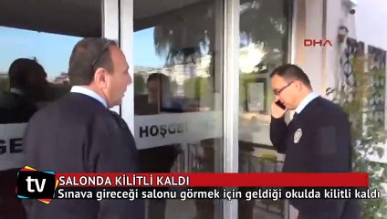 Sınava gireceği salonu görmek için geldiği okulda kilitli kaldı