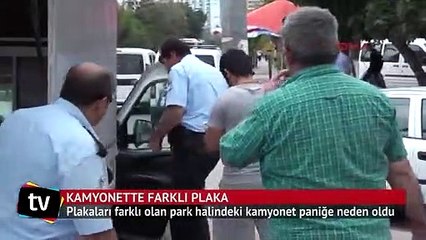 Antalya'da plakaları farklı olan kamyonet panik yarattı