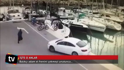 Balıkçı adam el frenini çekmeyi unutunca...