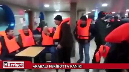 Arabalı feribotta korku dolu anlar!
