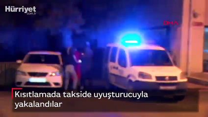 Kısıtlamada takside uyuşturucuyla yakalandılar