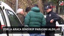 Zorla araca bindirip parasını aldılar