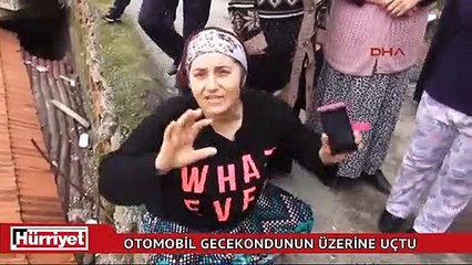 Otomobil gecekondunun üzerine uçtu