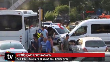 Yeşilköy'deki Hava Harp Okulu'na Özel Harekat Timleri girdi