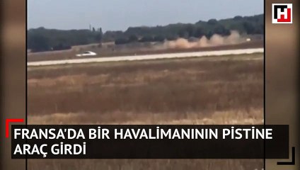 St Exupery Havalimanı'nın pistinde araç paniği