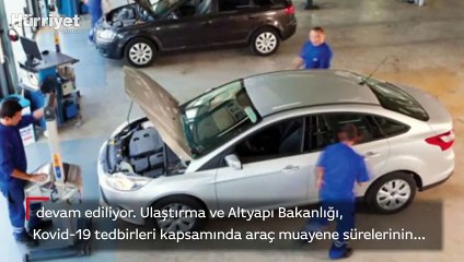 Son dakika... Araç muayene süreleri uzatıldı