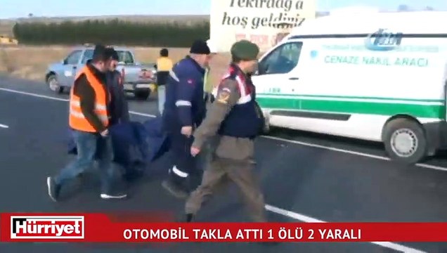 Lastiği patlayan otomobil takla attı: 1 ölü, 2 yaralı