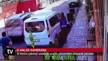 El frenini çekmeyi unuttuğu aracını pencereden atlayarak yakaladı